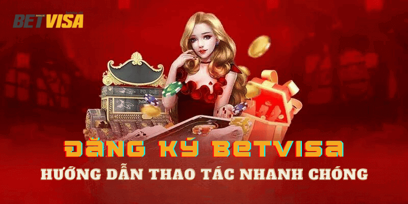 đăng ký Betvisa