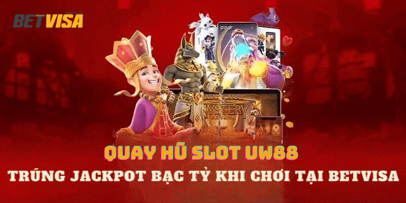 quay hũ slot uw88 tại Betvisa