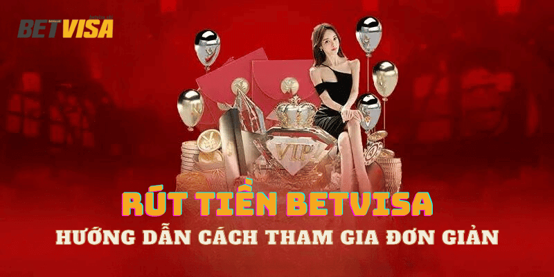 rút tiền betvisa