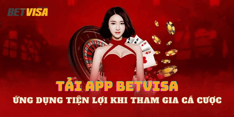 Tải app Betvisa